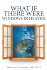 Image for What If There Were Windows in Heaven
