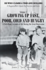 Image for Growing Up Fast, Poor, Cold, And Hungry : A First-Hand Account Of Life During The Great Depression
