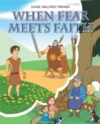 Image for When Fear Meets Faith