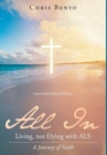 Image for All In : Living, not Dying with ALS: A Journey of Faith