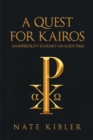 Image for Quest For Kairos : An Infertility Journey On God&#39;s Time