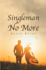 Image for Singleman No More