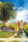 Image for Knowing God Is Knowing Love