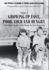 Image for Growing Up Fast, Poor, Cold, and Hungry