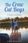 Image for Crew Cut Boys : A Summer Of Mishaps