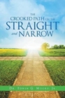 Image for The Crooked Path on the Straight and Narrow