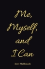 Image for Me, Myself, and I Can