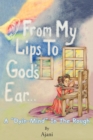 Image for From My Lips to God&#39;s Ear : A Dyin-Mind in the Rough