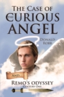 Image for Case Of the Curious Angel: And Remo's Odyssey Century One