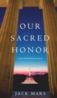 Image for Our Sacred Honor (A Luke Stone Thriller-Book 6)