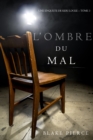 Image for L&#39;ombre Du Mal (Une Enquete De Keri Locke - Tome 3)