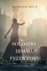 Image for Soldado, Irmao, Feiticeiro (De Coroas e Gloria-Livro 5)