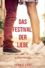 Image for Das Festival der Liebe (Die Liebe auf Reisen - Buch #1)