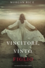 Image for Vincitore, Vinto, Figlio (Di Corone e di Gloria-Libro 8)
