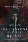 Image for Una Canzone Per Gli Orfani (Un Trono per due Sorelle-Libro Tre)