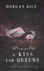 Image for A Kiss for Queens (A Throne for Sisters-Book Six)
