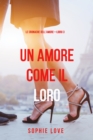 Image for Una Amore come il Loro (Le Cronache dell&#39;Amore-Libro 3)