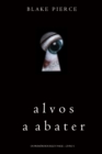 Image for Alvos a Abater (Os Primordios Riley Paige - Livro 1)
