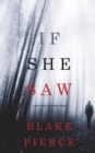 Image for If She Saw (A Kate Wise Mystery-Book 2)