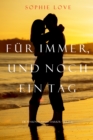 Image for Fuer Immer und Noch Ein Tag (Die Pension In Sunset Habor - Buch 6)