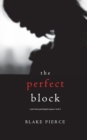 Image for The Perfect Block (A Jessie Hunt Psychological Suspense Thriller-Book Two)