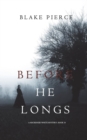 Image for Before He Longs (A Mackenzie White Mystery-Book 10)
