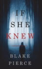 Image for If She Knew (A Kate Wise Mystery-Book 1)