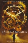 Image for Fabrica Magica (Oliver Blue E a Escola De Videntes - Livro Um)