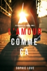 Image for L&#39;amour Comme Ca (Les Chroniques De L&#39;amour - Tome 2)