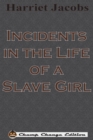 Image for Incidents in the Life of a Slave Girl (Chump Change Edition)