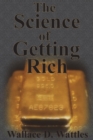 Image for The Science of Getting Rich : How To Make Money And Get The Life You Want