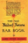 Image for The Old Waldorf Astoria Bar Book 1935 Reprint