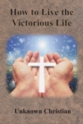 Image for How to Live the Victorious Life
