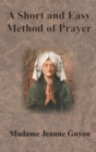 Image for A Short and Easy Method of Prayer