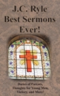 Image for J.C. Ryle Best Sermons Ever! : Duties of Parents, Thoughts for Young Men, Victory, and More!