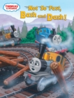 Image for Not So Fast, Bash and Dash! (Thomas &amp; Friends). Step Into Reading(R)(Step 1)