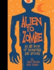 Image for Alien to zombie  : an ABC book of monsters and spooks