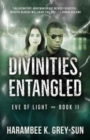 Image for Divinities, Entangled (Eve of Light, Book II)