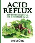 Image for Acid Reflux : How To Treat Acid Reflux: How To Prevent Acid Reflux