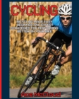 Image for Cycling : Bicycling Made Easy: Beginner and Expert Strategies For Performing Better On Your Bike