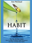 Image for Habit : The Top 100 Best Habits: How To Make A Positive Habit Permanent And How To Break Bad Habits