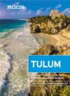 Image for Tulum  : including Chichâen Itzâa &amp; the Sian Ka&#39;an Biosphere Reserve