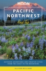 Image for Pacific Northwest road trip  : outdoor adventures and creative cities from the coast to the mountains