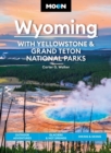 Image for Moon Wyoming: With Yellowstone &amp; Grand Teton National Parks (Fourth Edition)