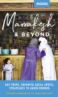 Image for Marrakesh &amp; beyond  : day trips, local spots, strategies to avoid crowds