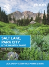 Image for Salt Lake, Park City &amp; the Wasatch Range  : local spots, getaway ideas, hiking &amp; skiing