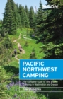 Image for Moon Pacific Northwest Camping  : the complete guide to tent and RV camping in Washington and Oregon