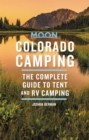 Image for Moon Colorado camping  : the complete guide to tent and RV camping