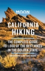 Image for Moon California hiking  : the complete guide to 1,000 of the best hikes in the golden state