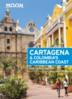 Image for Moon Cartagena &amp; Colombia&#39;s Caribbean Coast (Second Edition)